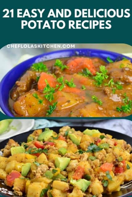Over 20 Easy And Delicious Potato Recipes - Chef Lola's Kitchen